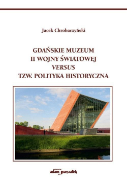 Gdańskie Muzeum II Wojny Światowej..