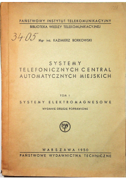Systemy telefonicznych central automatycznych miejskich tom I 1950