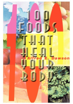 100 Foods That Heal Your Body