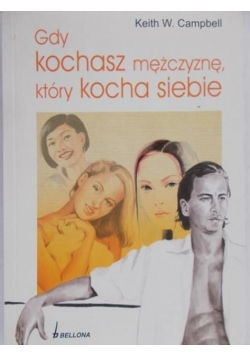 Gdy kochasz mężczyznę który kocha siebie