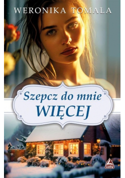 Szepcz do mnie więcej
