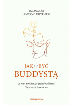 Jak nie być buddystą