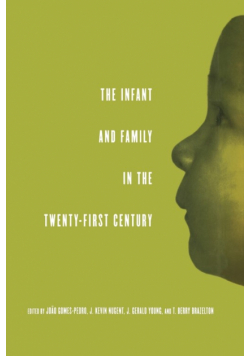 The Infant and Family in the Twenty-First Century