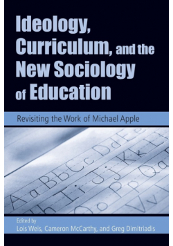 Ideology, Curriculum, and the New Sociology of Education