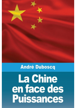 La Chine en face des Puissances