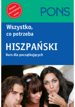 Wszystko co potrzeba Hiszpański Kurs dla początkujących