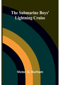The Submarine Boys' Lightning Cruise