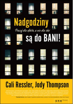 Jody Thompson - Nadgodziny są do bani! Pracuj dla efektu, a nie dla idei