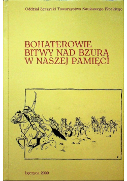 Bohaterowie bitwy nad Bzurą w naszej pamięci