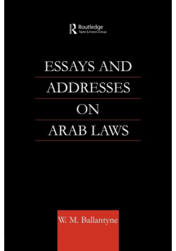 Essays and Addresses on Arab Laws