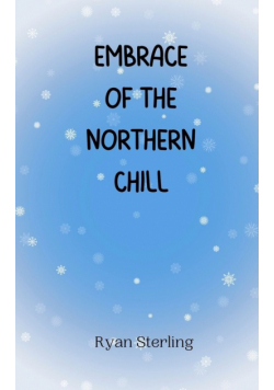 Embrace of the Northern Chill