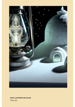 Space Lanterns and Igloos