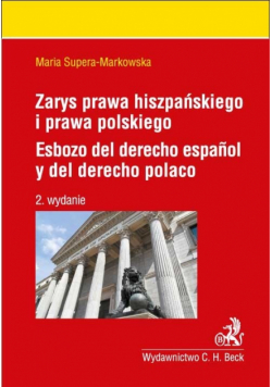 Zarys prawa hiszpańskiego i prawa polskiego : Esbozo del derecho espanol y del derecho polaco