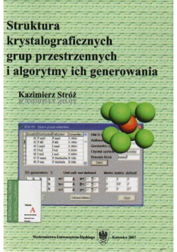 Struktura krystalograficznych grup przestrzennych i algorytmy ich generowania