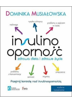 Insulinooporność. Zdrowa dieta i zdrowe życie wyd. 3
