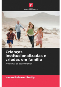 Crianças institucionalizadas e criadas em família
