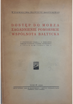 Dostęp do morza zagadnienie pomorskie 1936 r.
