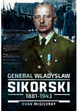 General Wladyslaw Sikorski, 1881-1943