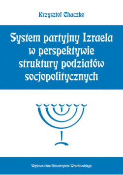System partyjny Izraela w perspektywie struktury podziałów socjopolitycznych