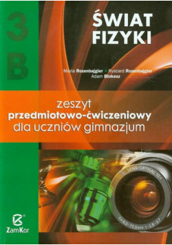 Świat fizyki Zeszyt przedmiotowo-ćwiczeniowy Część 3B