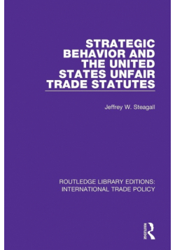 Strategic Behavior and the United States Unfair Trade Statutes