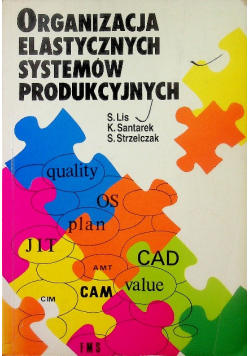 Organizacja elastycznych systemów produkcyjnych