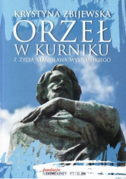 Orzeł w kurniku z życia Stanisław Wyspiańskiego