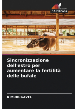 Sincronizzazione dell'estro per aumentare la fertilità delle bufale