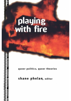 Playing with Fire
