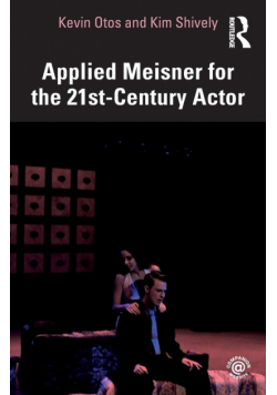 Applied Meisner for the 21st-Century Actor