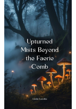 Upturned Mists Beyond the Faerie Comb