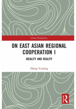 On East Asian Regional Cooperation I