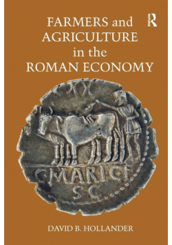 Farmers and Agriculture in the Roman Economy