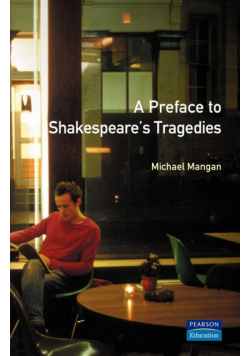 A Preface to Shakespeare's Tragedies