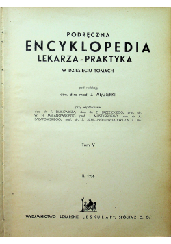 Podręczna encyklopedia lekarza - praktyka tom V 1938 r.