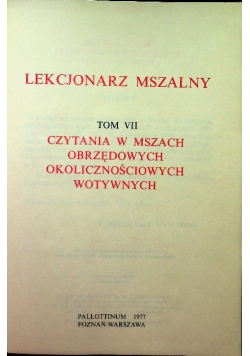 Lekcjonarz Mszalny Tom VII Czytania w Mszach Obrzędowych okolicznościowych wotywnych