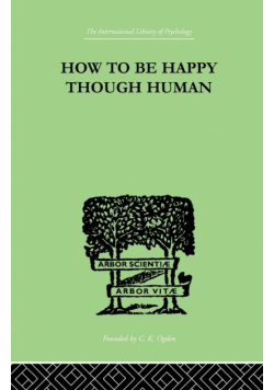 How To Be Happy Though Human