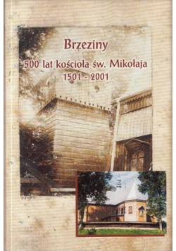 Brzeziny 500 lat kościoła św. Mikołaja 1501 - 2001