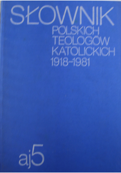 Słownik polskich teologów katolickich 1918-1981 aj5