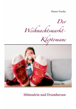 Der Weihnachtsmarkt-Kleptomane