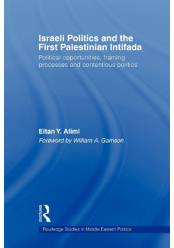 Israeli Politics and the First Palestinian Intifada