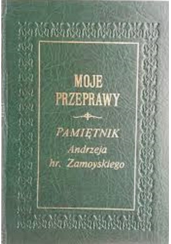 "Moje przeprawy" : pamiętnik a hr. ego o czasach powstania listopadowego (1830-1831). T. 1