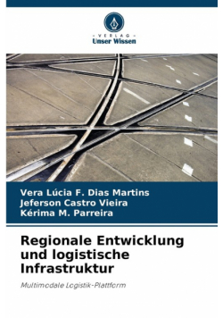Regionale Entwicklung und logistische Infrastruktur