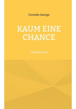 Kaum eine Chance