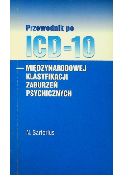 Przewodnik po ICD 10 międzynarodowej klasyfikacji zaburzeń psychicznych