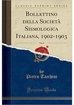Bollettino della Societa Sismologica Italiana 1902 1903 reprint  z 1902r.