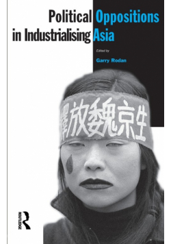 Political Oppositions in Industrialising Asia