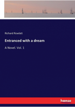 Entranced with a dream