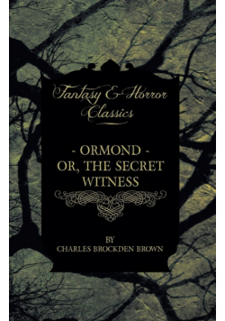 Ormond - Or, The Secret Witness