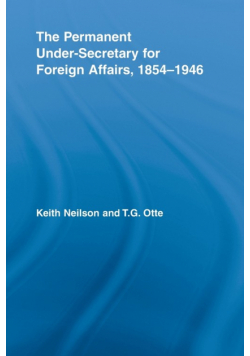 The Permanent Under-Secretary for Foreign Affairs, 1854-1946
